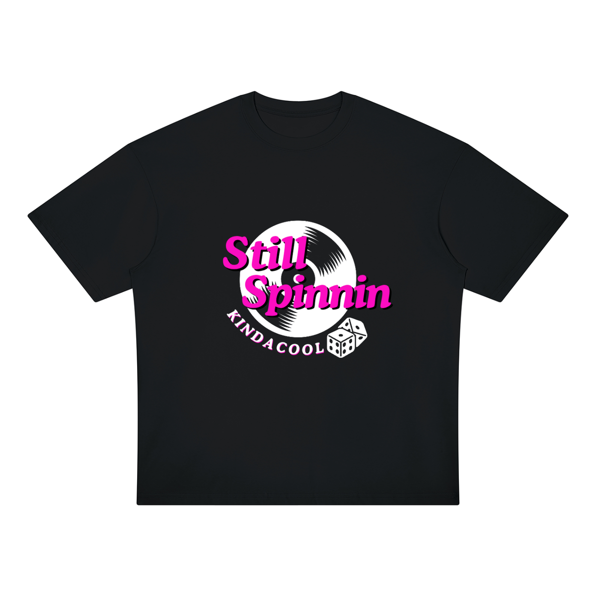 Still Spinnin Oversized Drop Shoulder T-Shirt